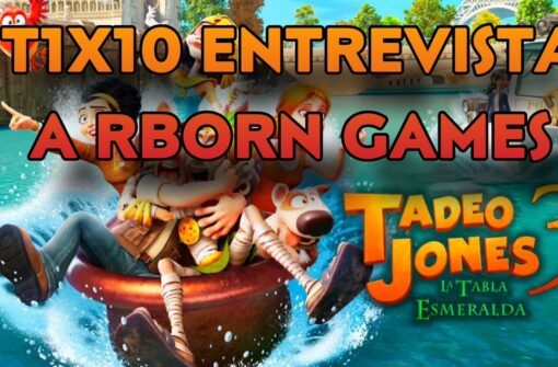 T1x10 Entrevista a RBorn Games creadores de Tadeo Jones: La Tabla Esmeralda