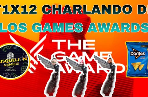 T1x12 Hablando sobre The Games Awards 2022