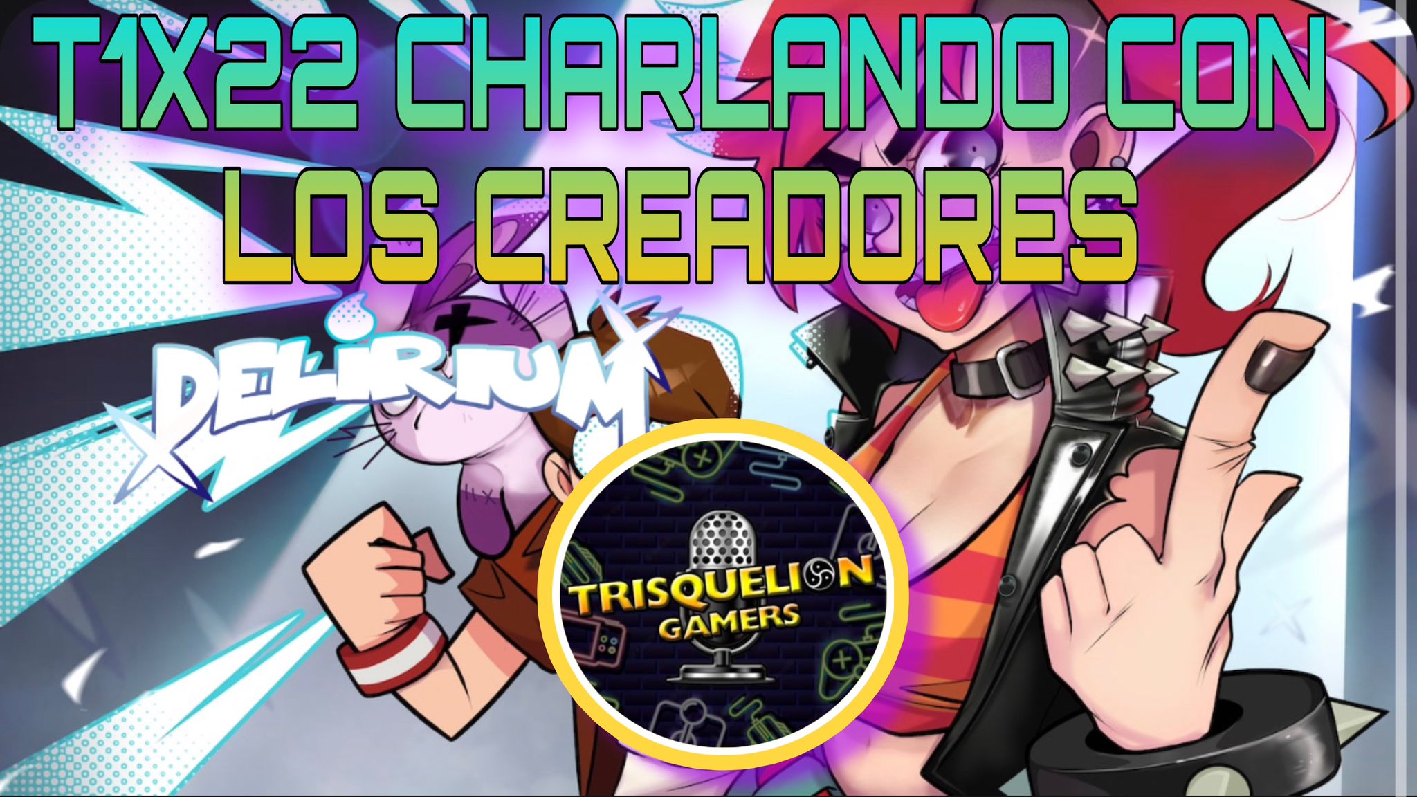 T1x22 DELIRIUM : Charlando con sus creadores