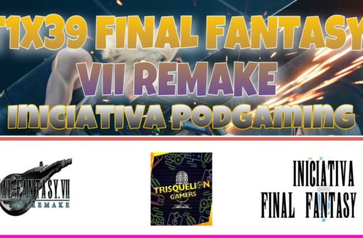 T1X39 Final Fantasy VII Remake – Iniciativa Final Fantasy #16