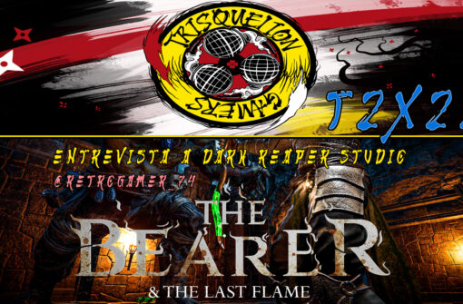 T2x22 Entrevista a Dark Reaper Studio | The Bearer & The Last Flame