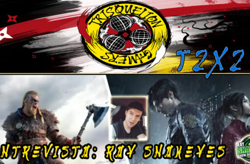 T2x27 Entrevista a Ray Snakeyes 