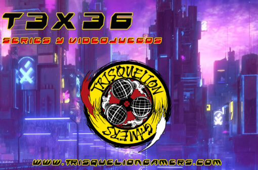 T3x36 Series & Videojuegos