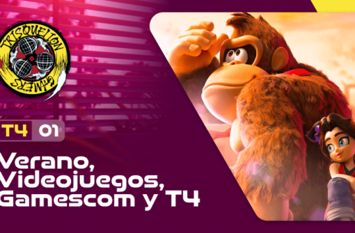 T4x01 Verano, Videojuegos, Gamescom y T4