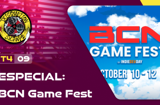 T4x09 ESPECIAL: BCN Game Fest 2025