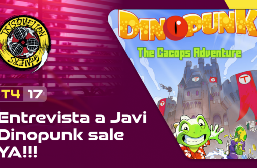 T4x17 Entrevista a Javi «The Dude» Dinopunk ha salido YA!